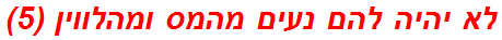 לא יהיה להם נעים מהמס ומהלווין (5)